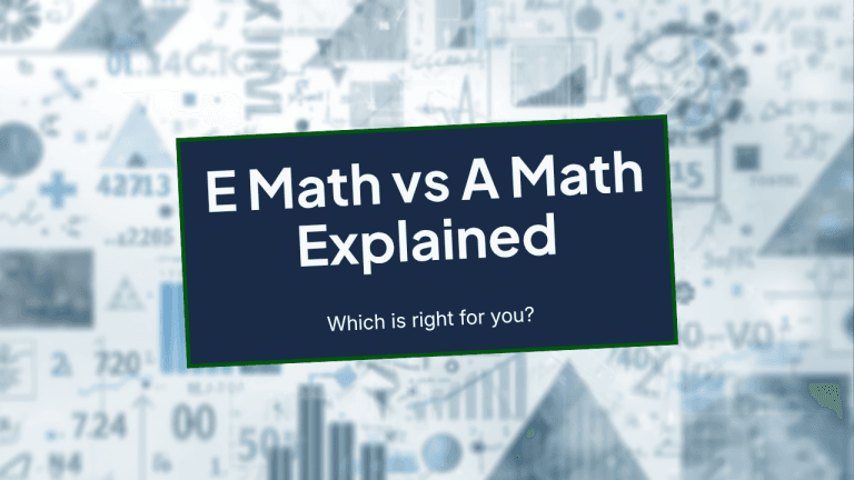 E Math vs A Math: Which Should Your Child Take? (2026)