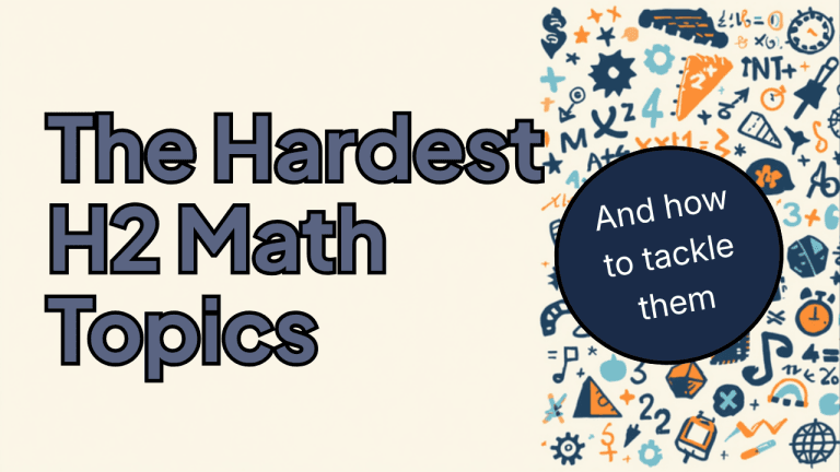 The Hardest H2 Math Topics (and How to Tackle Them) 2026
