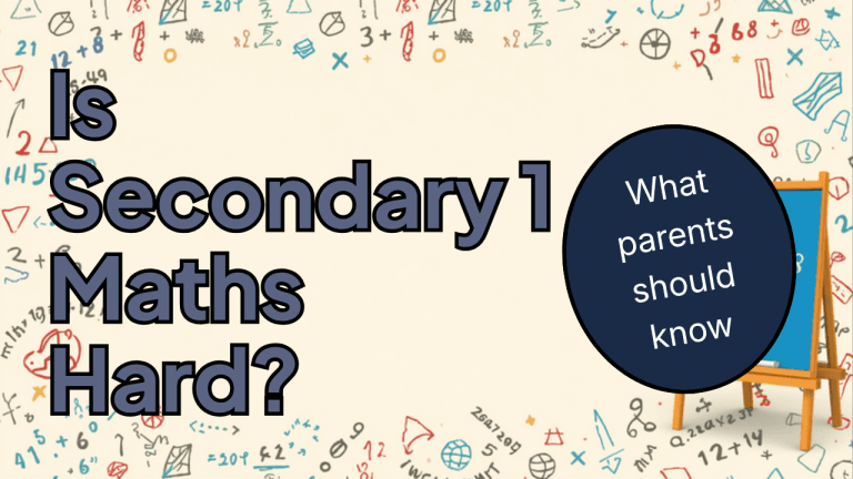 Is Secondary 1 Maths Hard? What Parents Should Know (2026)