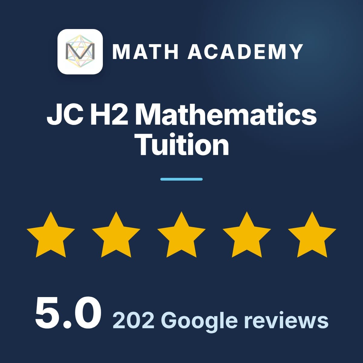 JC H2 Mathematics Tuition – Math Academy, 5.0 from 202 Google reviews
