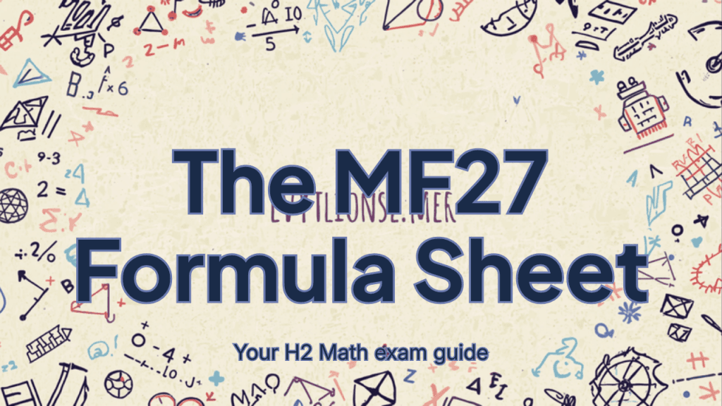 How to Use the MF27 Formula Sheet: H2 Math Exam Guide (2026)
