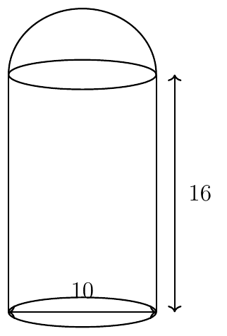 Hemisphere on top of a cylinder of base diameter 10 and height 16
